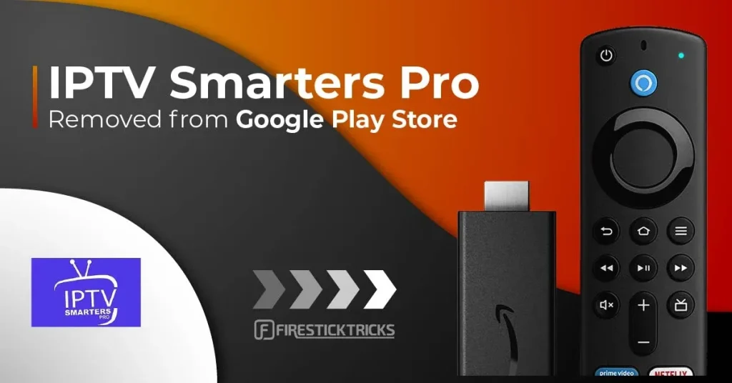 IPTV Smarters Pro: The Best IPTV Streaming App for Firestick